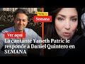 La cantante Yaneth Patric le responde a Daniel Quintero en SEMANA | Vicky en Semana
