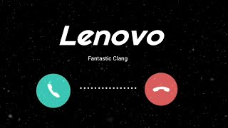 Lenovo Original Ringtone 'Fantastic Clang' high quality