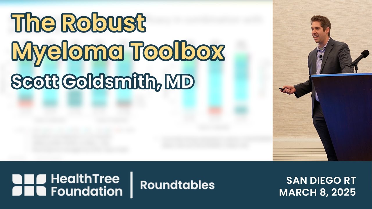 Scott Goldsmith The Robust Myeloma Toolbox | Scott Goldsmith, MD | San Diego Roundtable ...