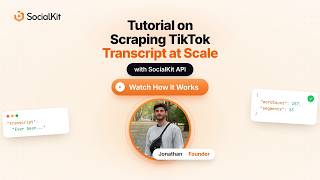 How to Scrape TikTok Transcripts at Scale Using SocialKit API