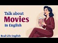"Learn how to Talk About Movies in English" | Real Life English Conversation