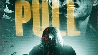 فيلم رعب | PULL | مترجم اثارة تشويق غموض HD