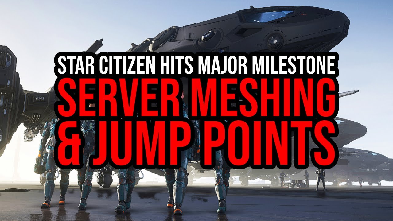 Star Citizen Hits Major Milestone Server Meshing & Jump Points
