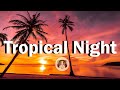 Lounge Music - Tropical Night - Relaxing Summer Saxophone Jazz Music