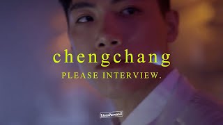 PLEASE INTERVIEW SPECIAL - ChengChang