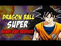 Dragon Ball Super Hindi Rap Revisit By Dikz Hindi Anime Rap Goku AMV Dragon Ball Super Hindi Rap Revisit By Dikz Hindi Anime Rap Goku AMV