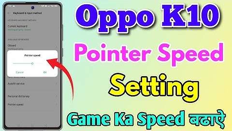 Oppo K10 Pointer Speed Setting Kaise Kare || How To Use Pointer Speed Setting In Oppo K10