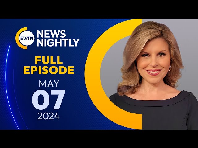 EWTN News Nightly | Tuesday, May 7, 2024 class=