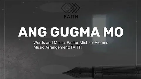 Ang Gugma Mo (feat. Pastor Michael Viernes) | FAITH | Official Lyric Video