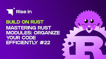 Mastering Rust Modules: Organize Your Code Efficiently #22 | Build on Rust