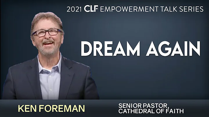 (2021 CLF Empowerment Talk Series) Ken Foreman - D...