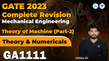 GATE 2023 Complete Revision | Theory Of Machine (Part 2) | ME | Abhay Sir #gate_academy  #unacademy