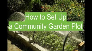 How to Set Up a Community Garden Plot - April Updates