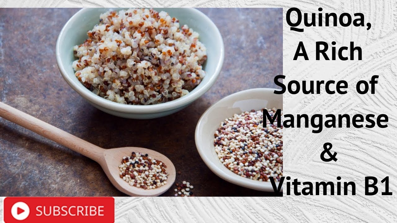 Quinoa, A Rich Source of Manganese & Vitamin B1 YouTube