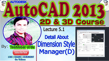 AutoCAD(2013) Complete Course in Urdu Lecture 5.1 || How to use Dimension style manager