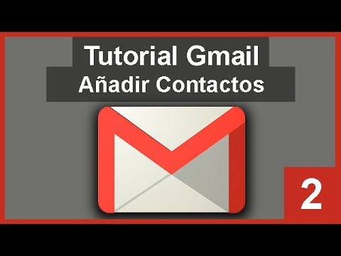 Tutorial Gmail. (Cap. 2) Añadir Contactos a Gmail