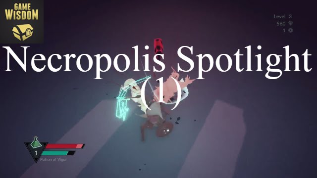 Game-Wisdom Plays Necropolis Part 1