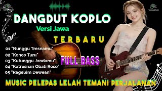 🎵 DANGDUT KOPLO TERBARU❗VERSI JAWA ❤️ FULL BASS🔥 #dangdutkoplo #koplojawa  #vlogaipdam #aipdammusik