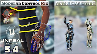 Modular Control Rig and Auto Retargeting Tutorial | Unreal Engine 5.4