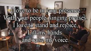 I love to be in your presence (with lyric) by Hosanna Media