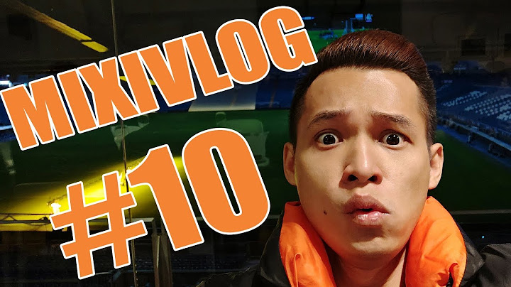 MixiVLOG#10: Chuẩn bị cho chuyến đi Tây Ban Nha gặp CLB Real Madrid.