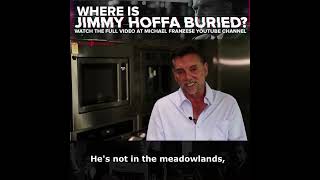 They're not gonna find Jimmy Hoffa's body. #JimmyHoffa #MichaelFranzese #shorts