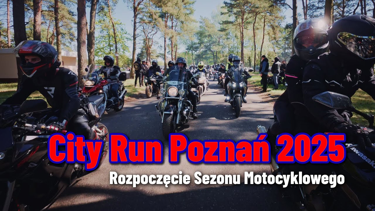 City Run Poznań 2025 | Rozpoczęcie Sezonu Motocyklowego. Tor Poznań - przejazd i zlot | 26.04.2025