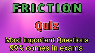 Friction | Class-8th | Science Quiz | MCQs with Answers | CBSE | Earn Knowledge | Gain Knowledge