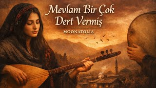Mevlam Bir Çok Dert Vermiş - Moonatolia Anadolu Türküsü
