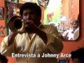 ENTREVISTA A JOHNNY ARCE - EL REY DE LA PACHANGA - 24 DE FEBRERO 2012