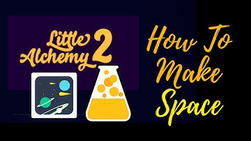 Little Alchemy 2-How To Make Space Cheats & Hints