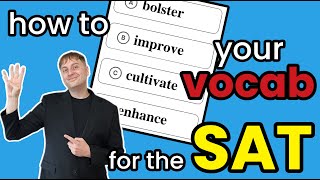 SAT Vocab: 4 Ways to Improve Your Vocabulary for the Digital SAT