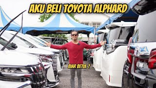 Aku Beli Kereta Baru..Toyota Alphard?