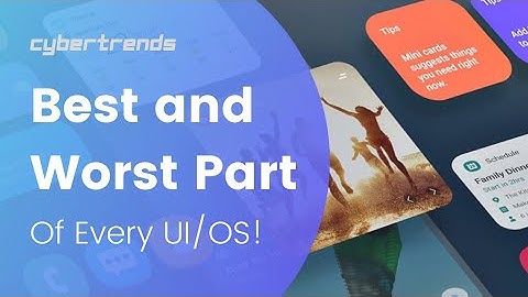 Best And Worst Part of Every UI