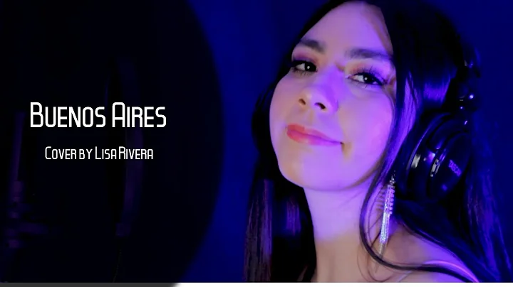 BUENOS AIRES -NATHY PELUSO COVER BY LISA RIVERA