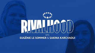 Eugénie Le Sommer shows Sakina Karchaoui around Lyon | Rivalhood