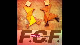 F.C.F. - Samurai (Last Version)