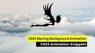 CSS3 Moving Background Animation Tutorial | CSS3 Animation Snippets  2019