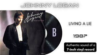 Johnny Logan - Living a Lie [7&#39;&#39; vinyl]