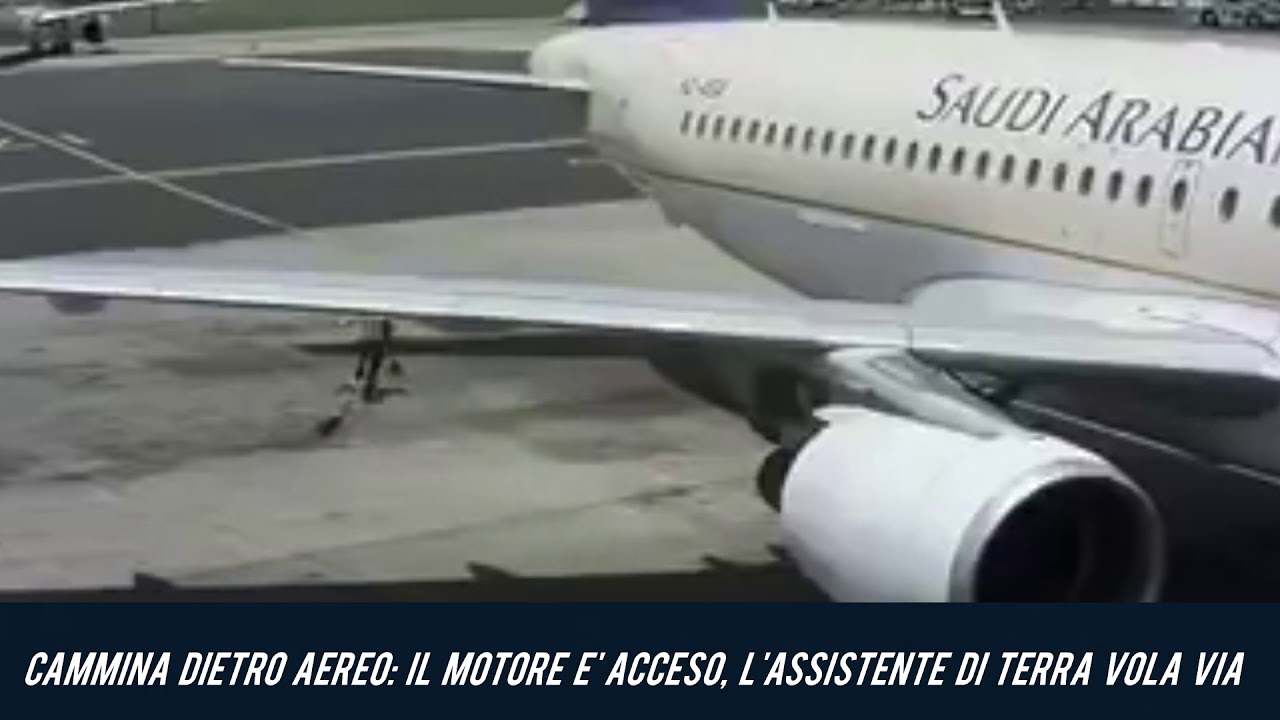 Cammina dietro aereo: il motore è acceso, l’assistente di terra vola via