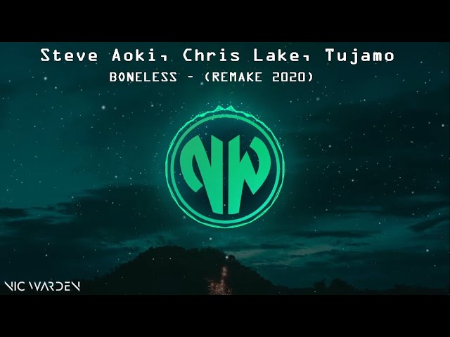 Steve Aoki, Chris Lake & Tujamo - Boneless (Nic Warden & MarvinG Edit Remake 2020) class=