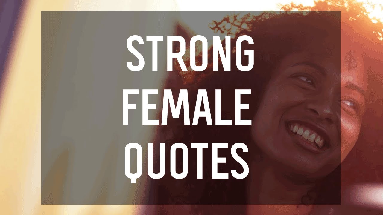 Featured image of post Strong Women Smile Quotes - Each time a woman stands up.