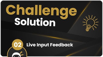 Coding Challenge SOLUTION #2 - Live Input Feedback