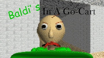 GO KART!! - Baldi