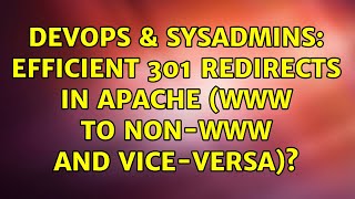 Famous DevOps & SysAdmins: Efficient 301 redirects in Apache (www to non-www and vice-versa)? Net Worth