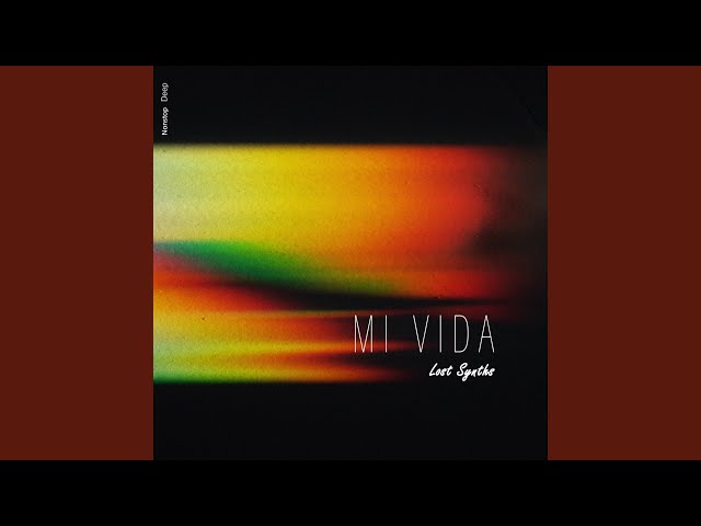 Lost Synths - Mi Vida