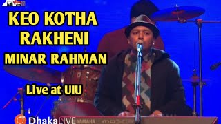 Keu Kotha Rakheni Minar Rahman Live At Uiu Mydbm