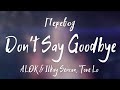 ALOK & Ilkay Sencan, Tove Lo - Don't Say Goodbye (Перевод на русский)