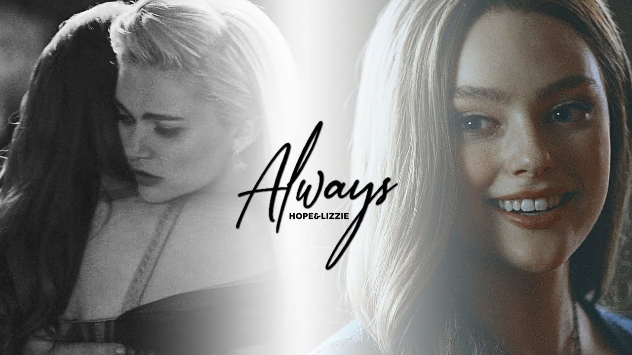 Hope & Lizzie | Always