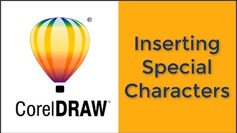 Corel draw: Insert special characters.